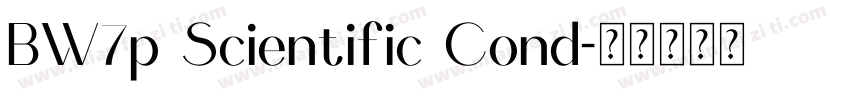 BW7p Scientific Cond字体转换